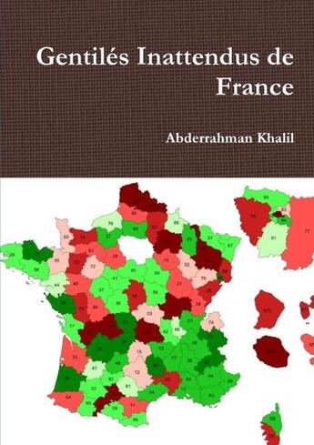 Couverture du livre « Gentiles inattendus de france » de Khalil Abderrahman aux éditions Lulu