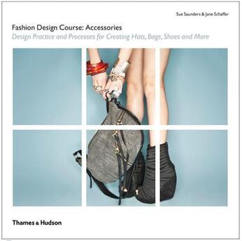 Couverture du livre « Fashion design course accessories » de Sue Saunders aux éditions Thames & Hudson