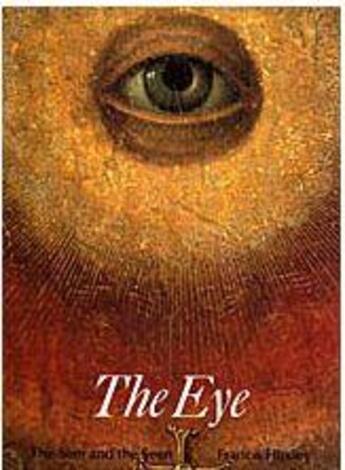 Couverture du livre « The eye ; the seer and the seen » de Francis Huxley aux éditions Thames & Hudson