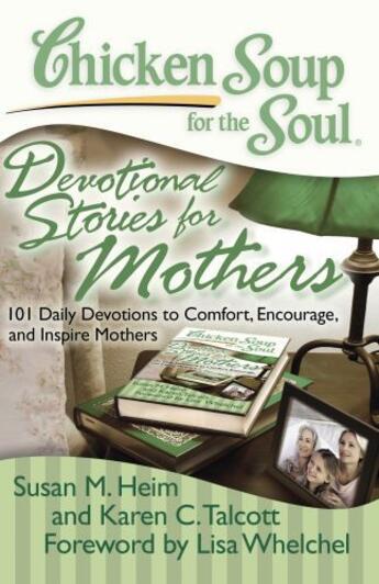 Couverture du livre « Chicken Soup for the Soul: Devotional Stories for Mothers » de Talcott Karen C aux éditions Chicken Soup For The Soul