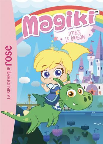 Couverture du livre « Magiki t.2 : Scorch le dragon » de Christelle Chatel aux éditions Hachette Jeunesse