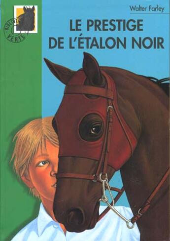 Couverture du livre « L'étalon noir : le prestige de l'étalon noir » de Walter Farley et Steven Farley aux éditions Le Livre De Poche Jeunesse