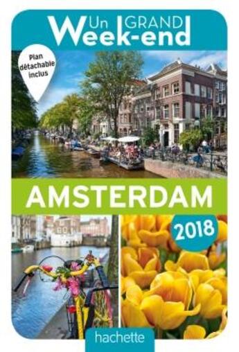 Couverture du livre « Un grand week-end ; à Amsterdam (édition 2018) » de Collectif Hachette aux éditions Hachette Tourisme