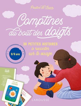 Couverture du livre « Comptines du bout des doigts : 30 petites histoires à raconter sur le visage » de Marie Poirier et Pauline De Sousa aux éditions Larousse