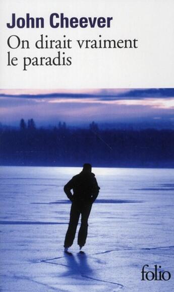 Couverture du livre « On dirait vraiment le paradis » de John Cheever aux éditions Folio