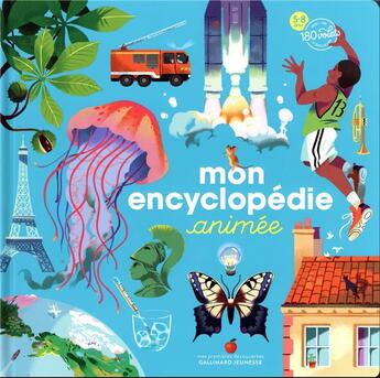 Couverture du livre « Mon encyclopédie animée » de Sebastien Pelon et Emmanuelle Kecir-Lepetit et Maud Riemann et Charlotte Molas et Gabrielle Berger aux éditions Gallimard Jeunesse