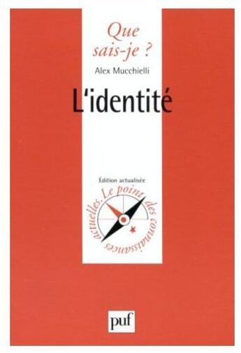 Couverture du livre « L'identité » de Mucchielli A aux éditions Que Sais-je ?