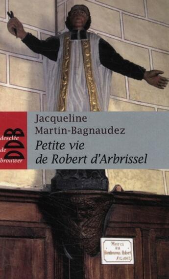 Couverture du livre « Robert d'Arbrissel » de Martin-Bagnaudez J. aux éditions Desclee De Brouwer