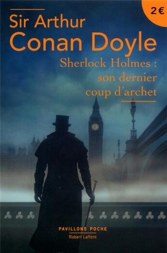 Couverture du livre « Sherlock Holmes : son dernier coup d'archet » de Arthur Conan Doyle aux éditions Robert Laffont