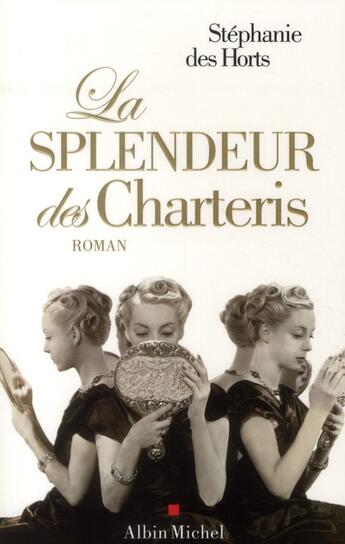 Couverture du livre « La splendeur des Charteris » de Stephanie Des Horts aux éditions Albin Michel