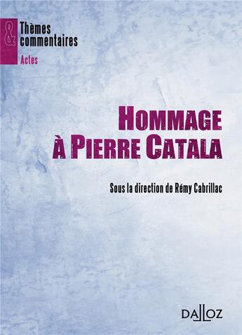 Couverture du livre « Hommage à Pierre Catala » de Remy Cabrillac aux éditions Dalloz