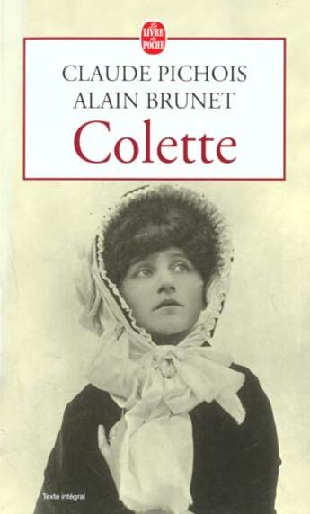 Couverture du livre « Colette » de Pichois-C+Brunet-A aux éditions Le Livre De Poche