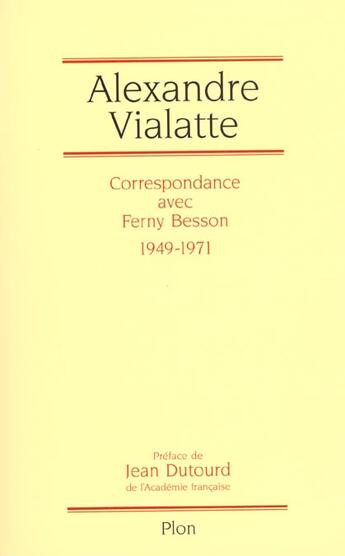 Couverture du livre « La Correspondance Entre Vialatte Et Ferny Besson » de Alexandre Vialatte aux éditions Plon