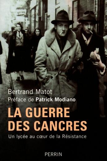 Couverture du livre « La guerre des cancres ; un lycée au coeur de la Résistance » de Bertrand Matot aux éditions Perrin