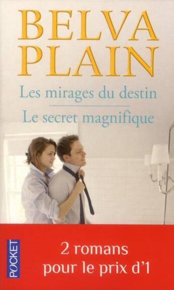 Couverture du livre « Les mirages du destin ; le secret magnifique » de Belva Plain aux éditions Pocket