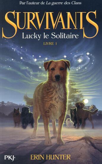 Couverture du livre « Survivants Tome 1 : Lucky le solitaire » de Erin Hunter aux éditions Pocket Jeunesse