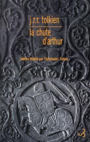 Couverture du livre « La chute d'Arthur » de J.R.R. Tolkien aux éditions Christian Bourgois