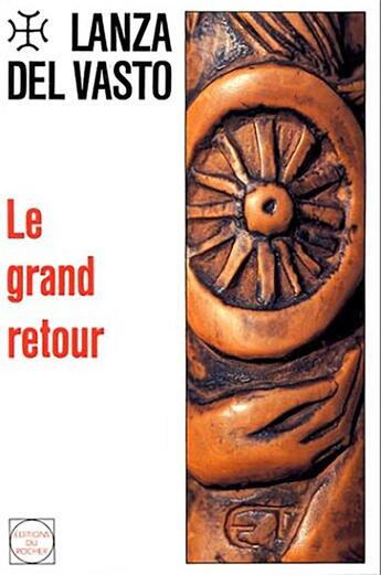 Couverture du livre « Le grand retour » de Lanza Del Vasto aux éditions Rocher