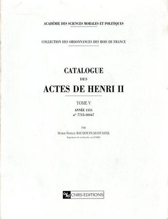 Couverture du livre « Catalogue des actes de henri ii - tome 5 - vol05 » de  aux éditions Cnrs