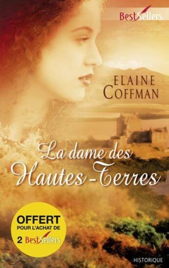 Couverture du livre « La dame des Hautes-Terres » de Elaine Coffman aux éditions Harlequin