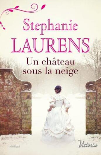 Couverture du livre « Un château sous la neige » de Stephanie Laurens aux éditions Harlequin