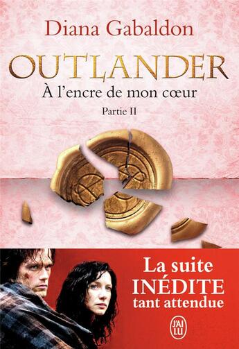 Couverture du livre « Outlander Tome 8 : à l'encre de mon coeur Tome 2 » de Diana Gabaldon aux éditions J'ai Lu