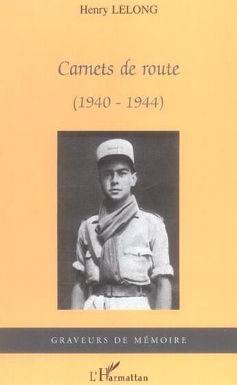 Couverture du livre « Carnets de route (1940-1944) » de Henry Lelong aux éditions L'harmattan