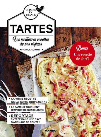 Couverture du livre « Tartes ; les meilleures recettes de nos régions » de Schmitt Franck aux éditions Mango