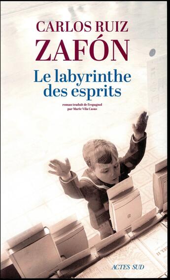 Couverture du livre « Le labyrinthe des esprits » de Carlos Ruiz Zafon aux éditions Actes Sud