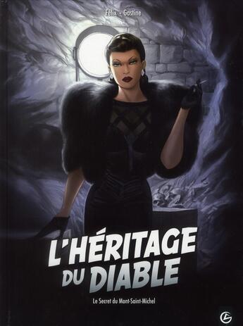 Couverture du livre « L'héritage du diable Tome 2 : le secret du Mont-Saint-Michel » de Paul Gastine et Jerome Felix aux éditions Bamboo