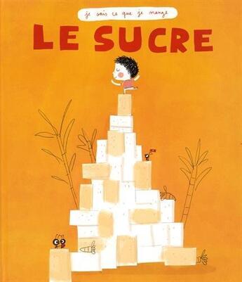 Couverture du livre « Le sucre » de Nicolas Gouny et Michel Francesconi aux éditions Ricochet