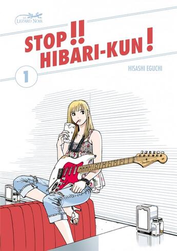 Couverture du livre « Stop !! Hibari-Kun ! Tome 1 » de Hisashi Eguchi aux éditions Le Lezard Noir