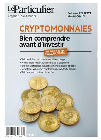 Couverture du livre « Cryptomonnaies : bien comprendre avant d'investir » de Guillaume Eyssette et Marc Michaux aux éditions Le Particulier