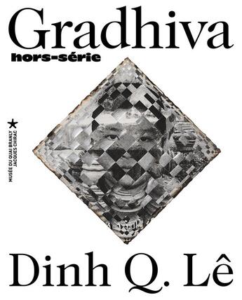 Couverture du livre « Dinh q. le. le fil de la memoire et autres photographies - revue d'anthropologie et d'histoire des a » de Collectif - Coordonn aux éditions Quai Branly