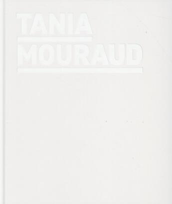 Couverture du livre « Tania Mouraud » de Helene Guenin aux éditions Centre Pompidou Metz