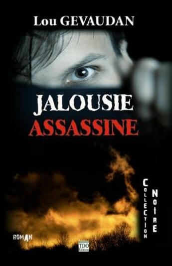 Couverture du livre « Jalousie assassine » de Lou Gevaudan aux éditions T.d.o