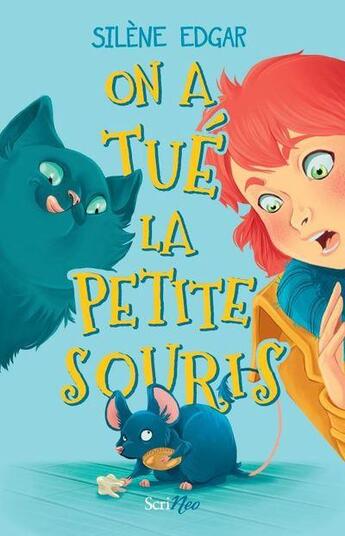 Couverture du livre « On a tué la petite souris » de Silene Edgar aux éditions Scrineo