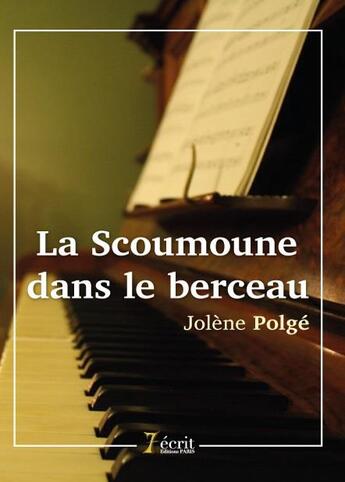 Couverture du livre « La scoumoune dans le berceau » de Polge Jolene aux éditions 7 Ecrit