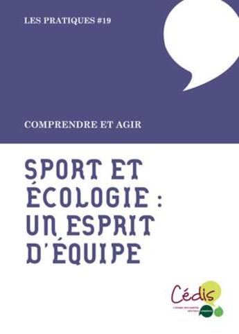 Couverture du livre « Sport et écologie, l'esprit d'équipe » de Jean Arnaud et Bonnet Julien et Anne-Marie Heugas aux éditions Le Passager Clandestin