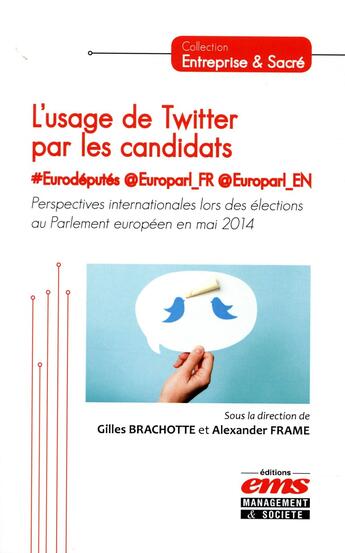 Couverture du livre « L'usage de Twitter par les candidats #Eurodéputés @Europarl_FR @Europarl_EN » de Gilles Brachotte et Alex Frame aux éditions Ems