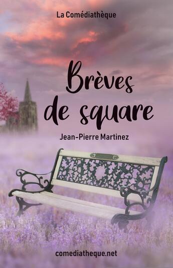 Couverture du livre « Brèves de scène » de Jean-Pierre Martinez aux éditions La Comediatheque