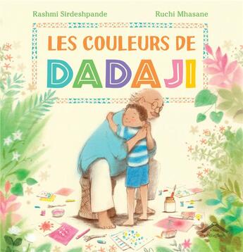 Couverture du livre « Les couleurs de Dadaji » de Rashmi Sirdeshpande et Ruchi Mhasane aux éditions Circonflexe