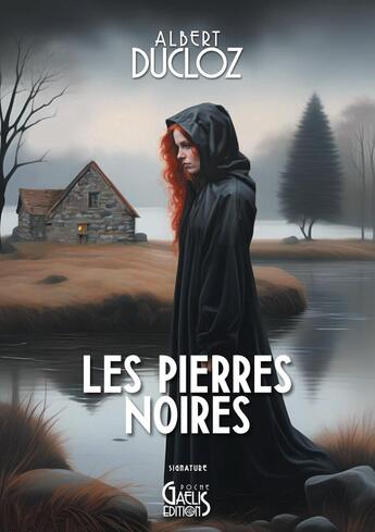 Couverture du livre « Les pierres noires » de Albert Ducloz aux éditions Gaelis