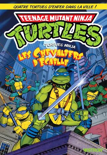 Couverture du livre « Les Tortues Ninja : les chevaliers d'écailles : comme à la télé » de Kevin Eastman et Peter Laird et Michael Dooney et Mich Dooney aux éditions Vestron