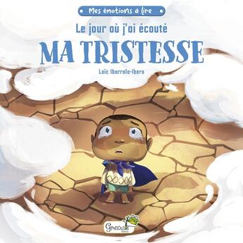 Couverture du livre « Le jour où j'ai écouté ma tristesse » de Loic Ibarrola-Ibero aux éditions Grenouille