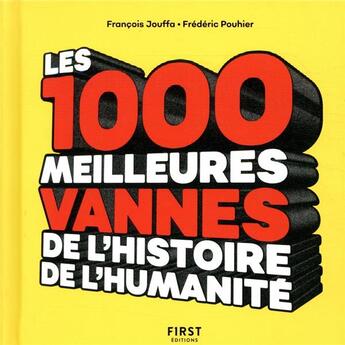 Couverture du livre « Les 1 000 meilleures vannes de l'humanité » de Frederic Pouhier et Susie Jouffa aux éditions First