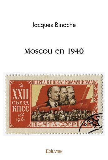 Couverture du livre « Moscou en 1940 » de Jacques Binoche aux éditions Edilivre