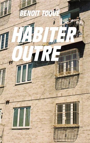 Couverture du livre « Habiter outre » de Benoit Toque aux éditions Supernova Project