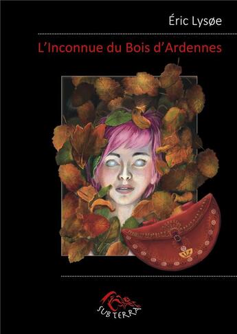 Couverture du livre « L'inconnue du bois d'ardennes - illustrations, couleur » de Lysoe aux éditions 7e Ciel