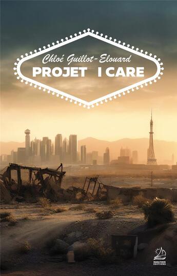 Couverture du livre « Projet i care » de Chloe Guillot-Elouard aux éditions Marathon